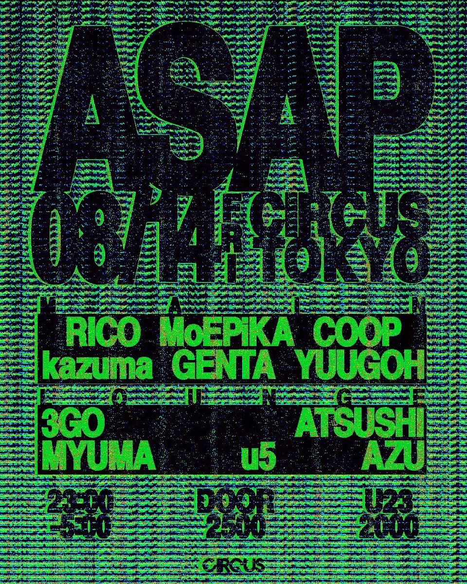 ASAP — Circus Tokyo, 8.14（金）