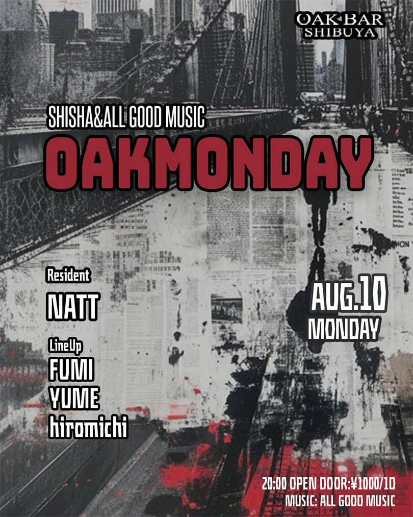 OAKMONDAY — OAK BAR 渋谷, 8.10（月）