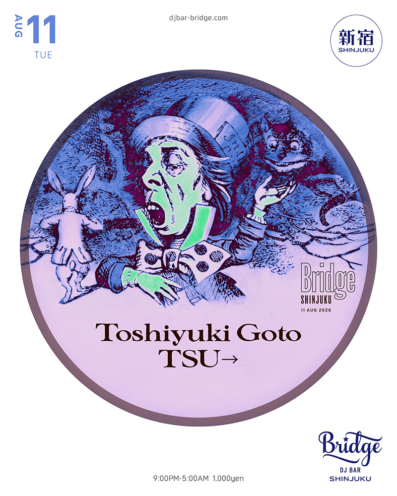Toshiyuki Goto / TSU→ — バーブリッジ新宿, 8.11（火）