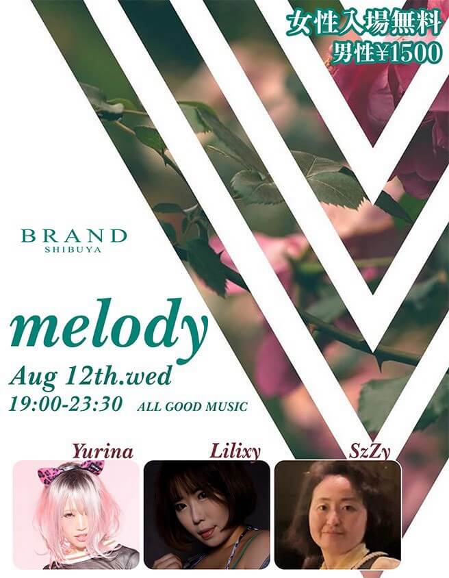 melody — BRAND SHIBUYA, 8.12（水）