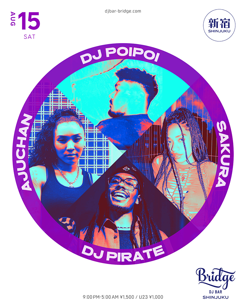 Bridge SHINJUKU Saturday Session — バーブリッジ新宿, 8.15（土）
