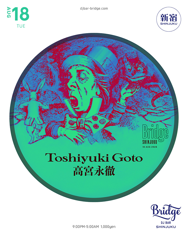 Toshiyuki Goto / 高宮永徹 — バーブリッジ新宿, 8.18（火）
