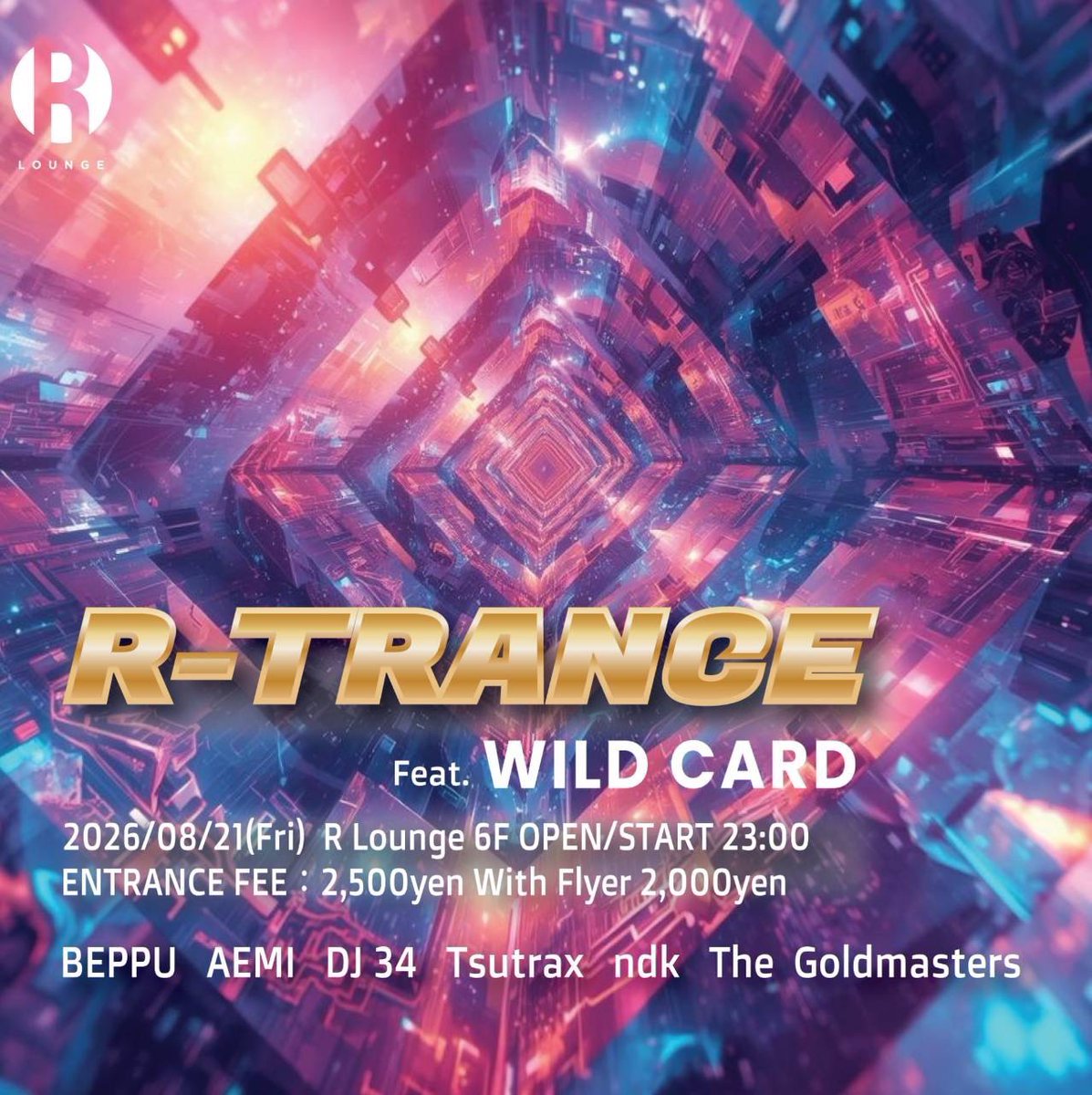 R-TRANCE feat. WILD CARD — R Lounge, 8.21（金）