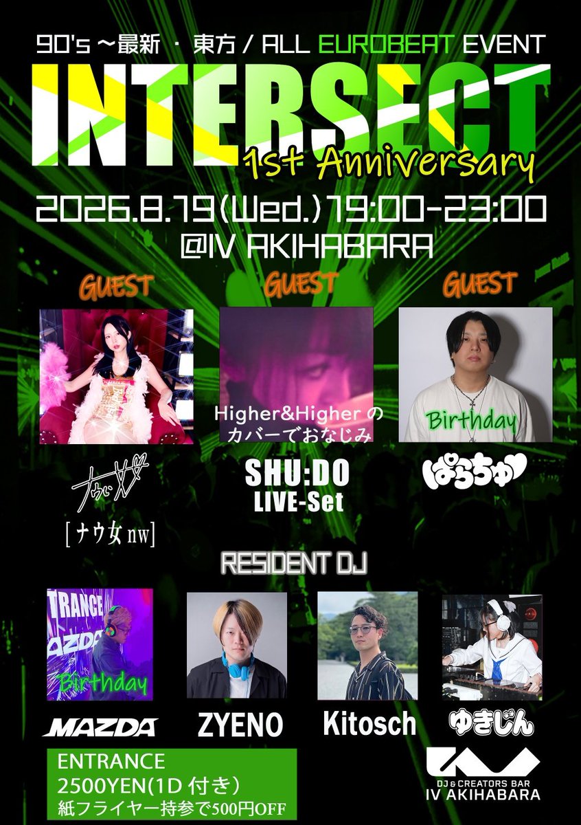 INTERSECT 1st anniversary — IV AKIHABARA, 8.19（水）