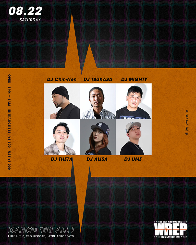 DANGE 'EM ALL — DJ Bar & Lounge WREP, 8.22（土）