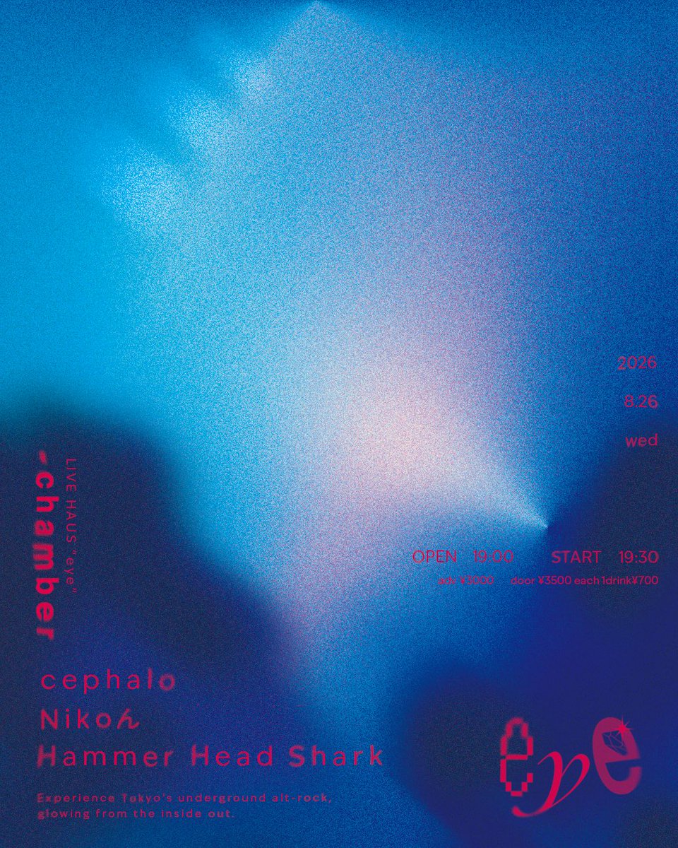 eye - chamber 6th Anniversary Special — LIVE HAUS, 8.26（水）