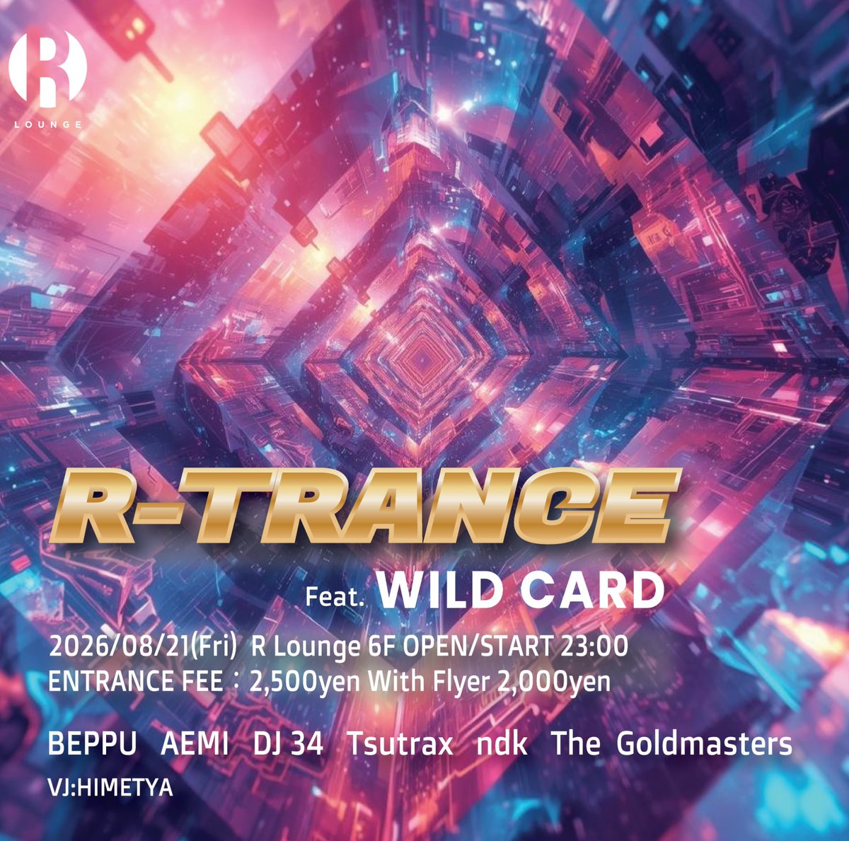R-TRANCE feat. WILD CARD — R Lounge, 8.21（金）