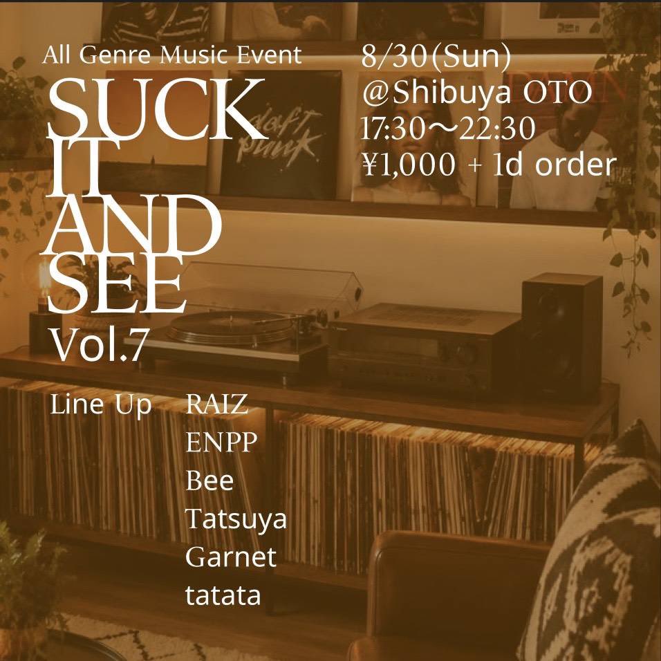 SUCK IT AND SEE vol.7 — OTO, 8.30（日）