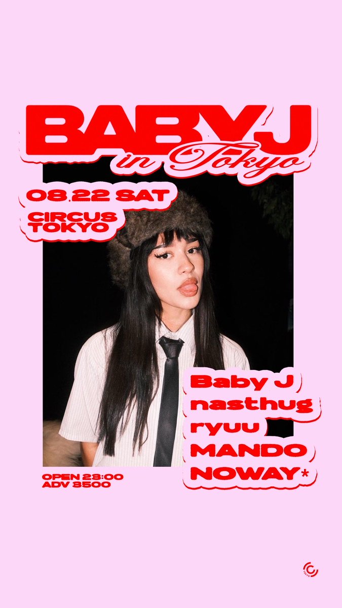 Baby J in Tokyo — Circus Tokyo, 8.22（土）