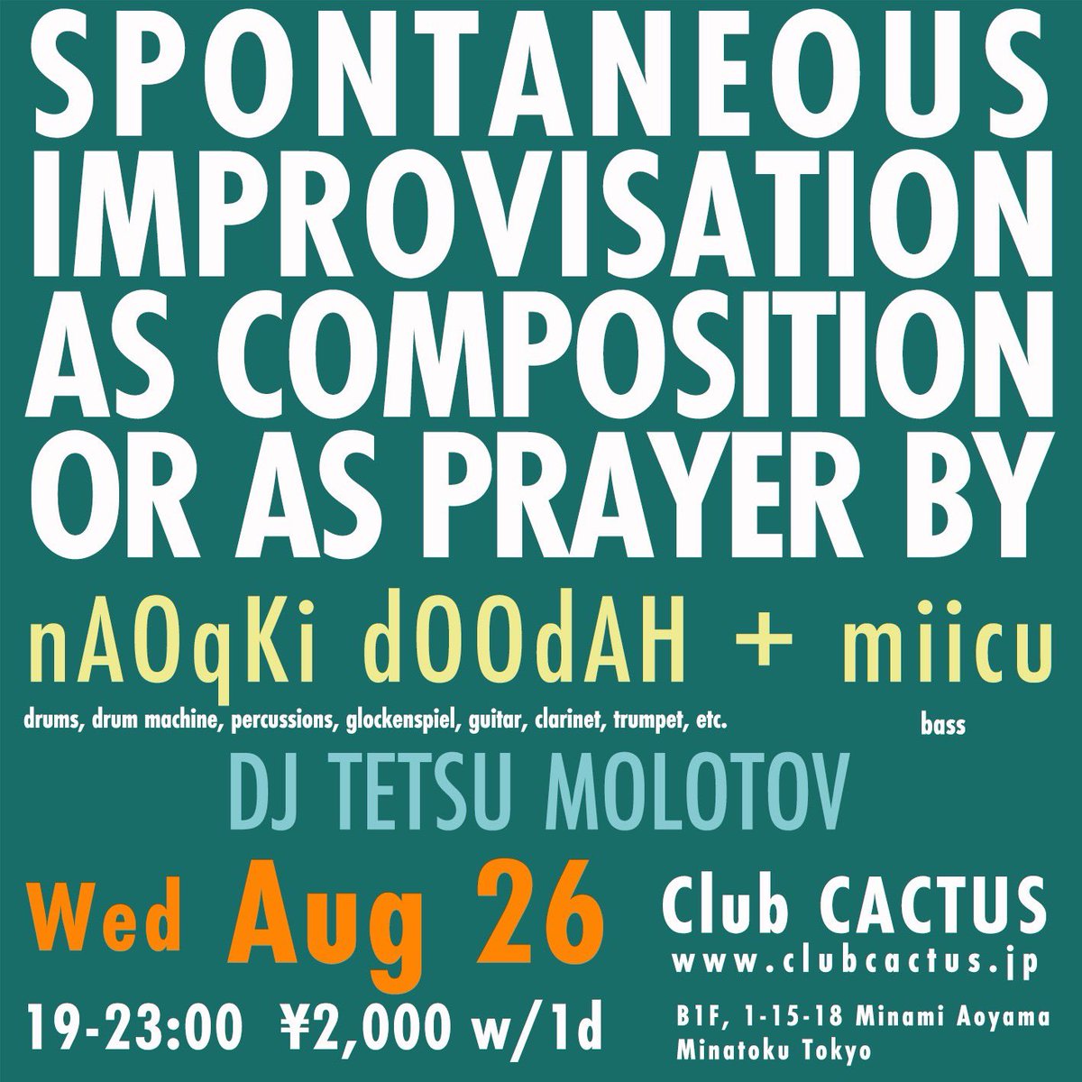 作曲或いは祈りとしての自発的即興演奏 — Club CACTUS, 8.26（水）