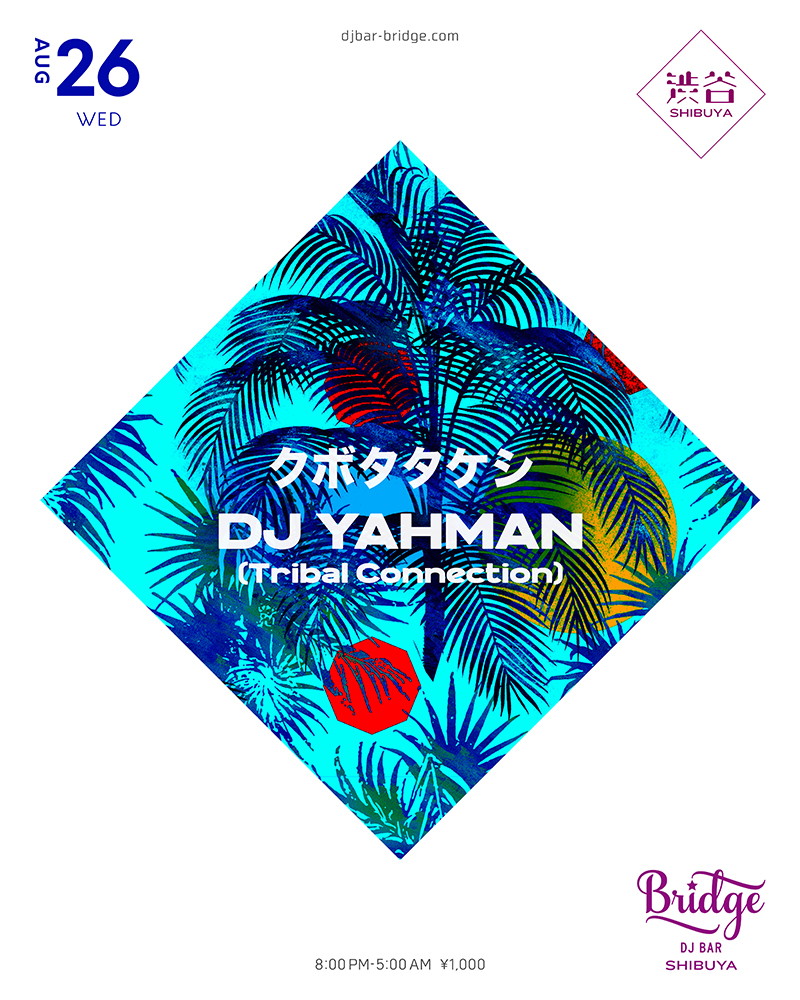 クボタタケシ / DJ YAHMAN flyer