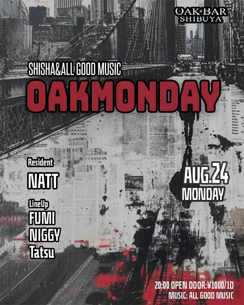 OAKMONDAY — OAK BAR 渋谷, 8.24（月）