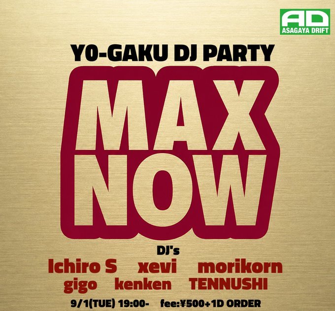 MAXNOW — Asagaya DRIFT, SEP 01 (TUE)