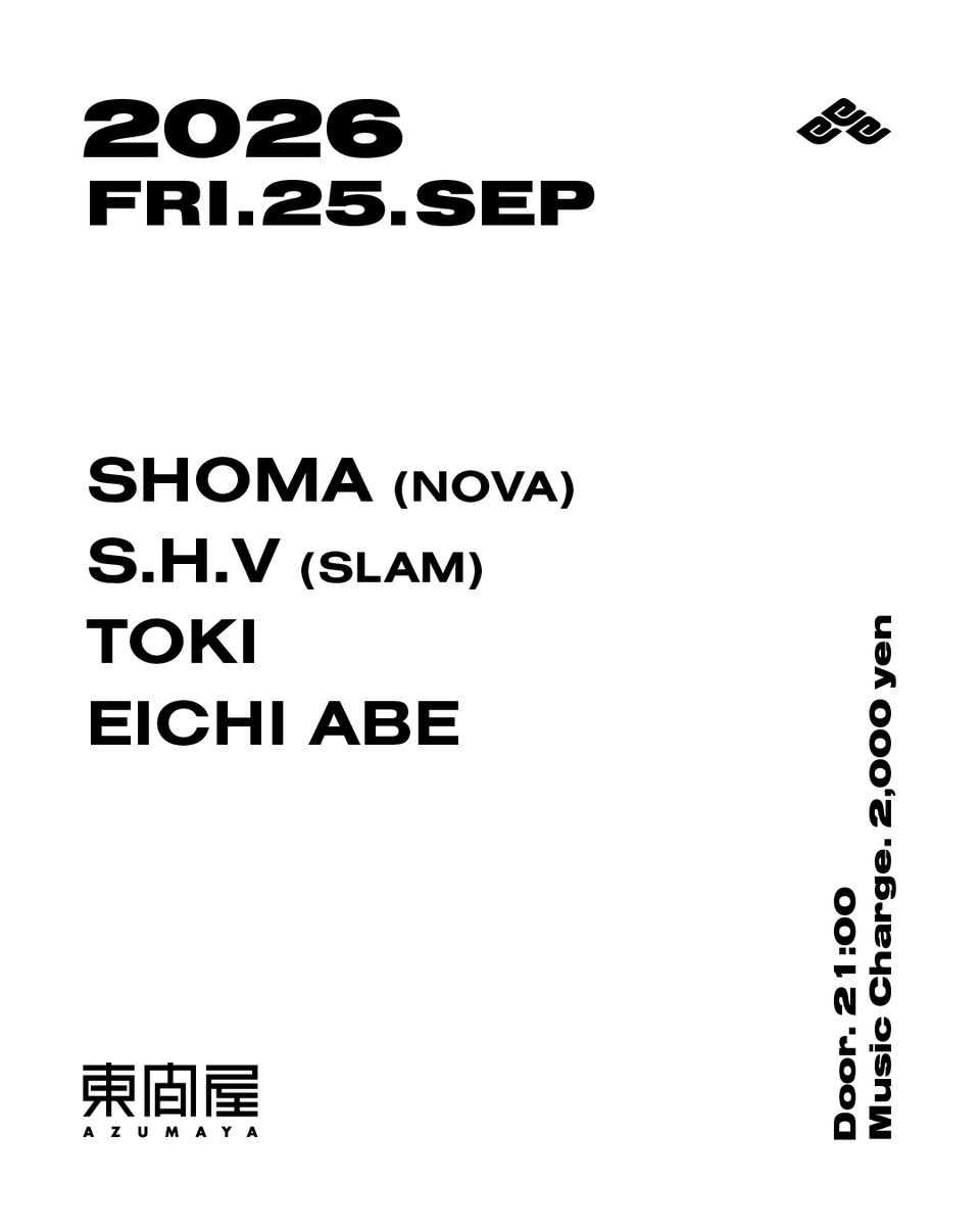 SHOMA (NOVA) / S.H.V (SLAM) / TOKI / EICHI ABE — DJ Bar 東間屋, 9.25（金）