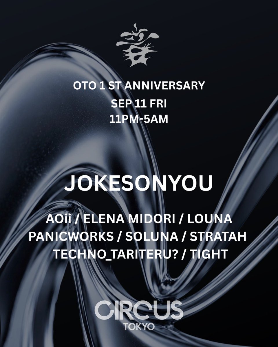 OTO 1ST ANNIVERSARY -JOKESONYOU- — Circus Tokyo, 9.11（金）
