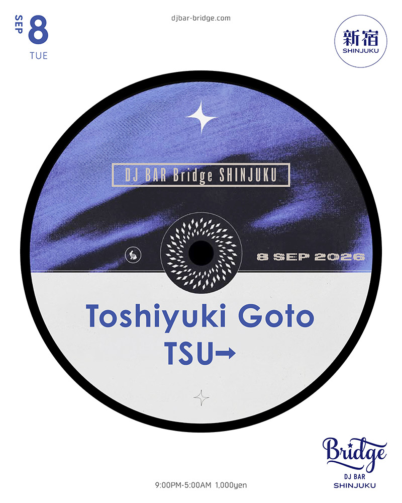 Tuesday DJ Session — バーブリッジ新宿, 9.08（火）