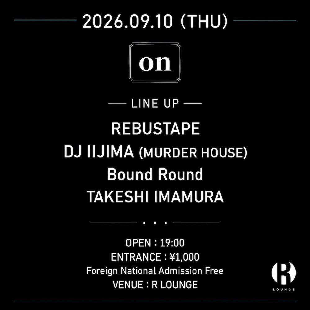 on / 平日のアニトト — R Lounge, 9.10（木）