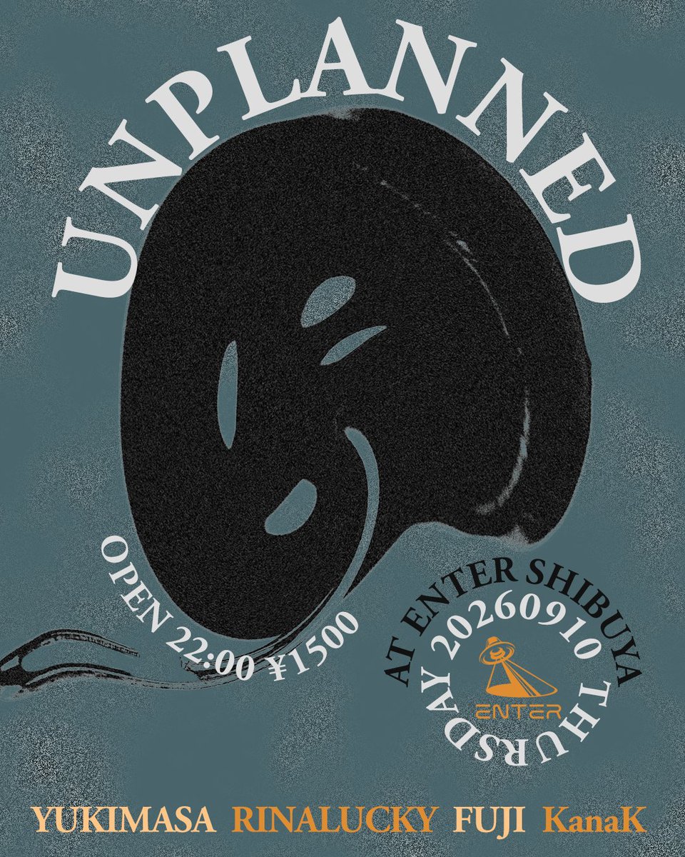 UNPLANNED — ENTER, 9.10（木）