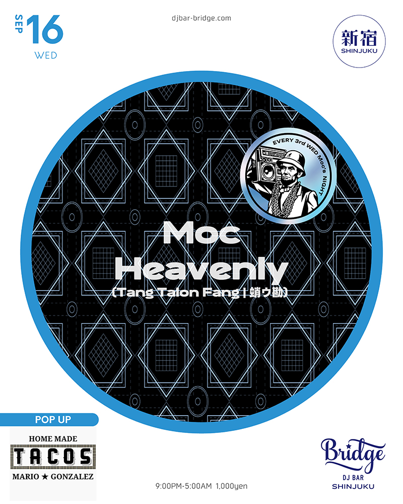 Moc × Heavenly — バーブリッジ新宿, 9.16（水）
