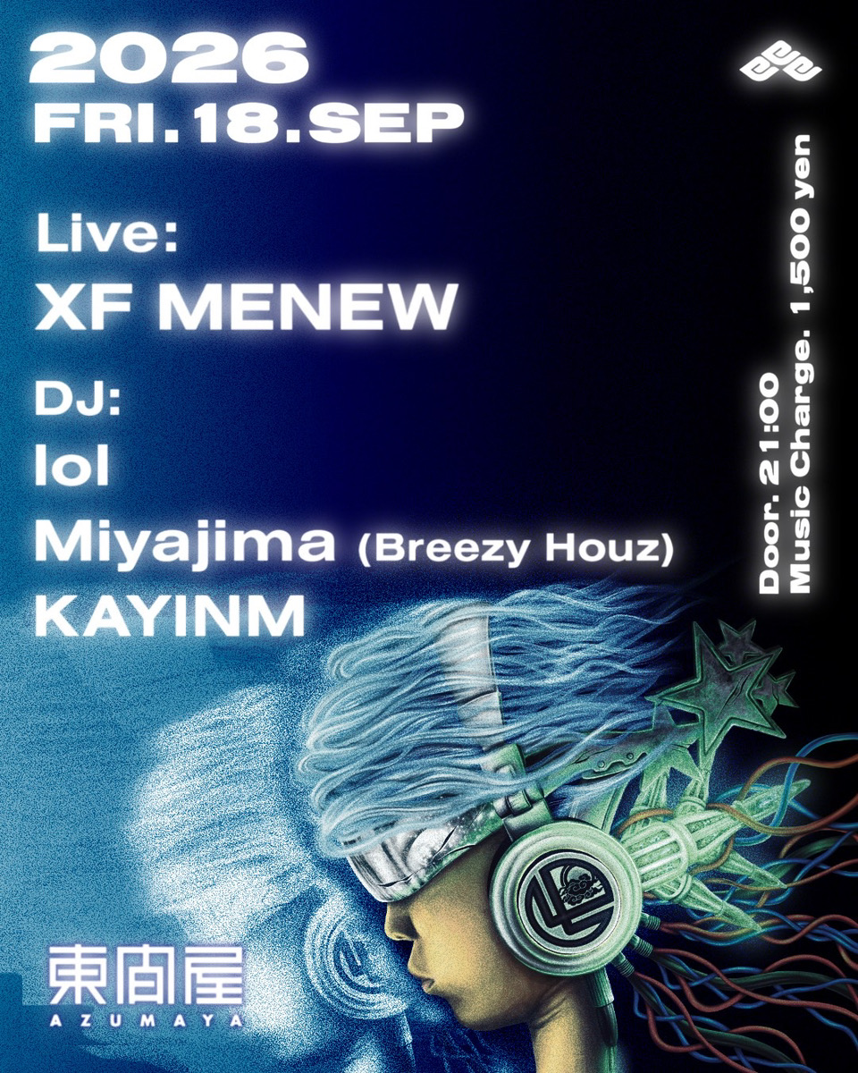 XF MENEW Live Night — DJ Bar 東間屋, 9.18（金）