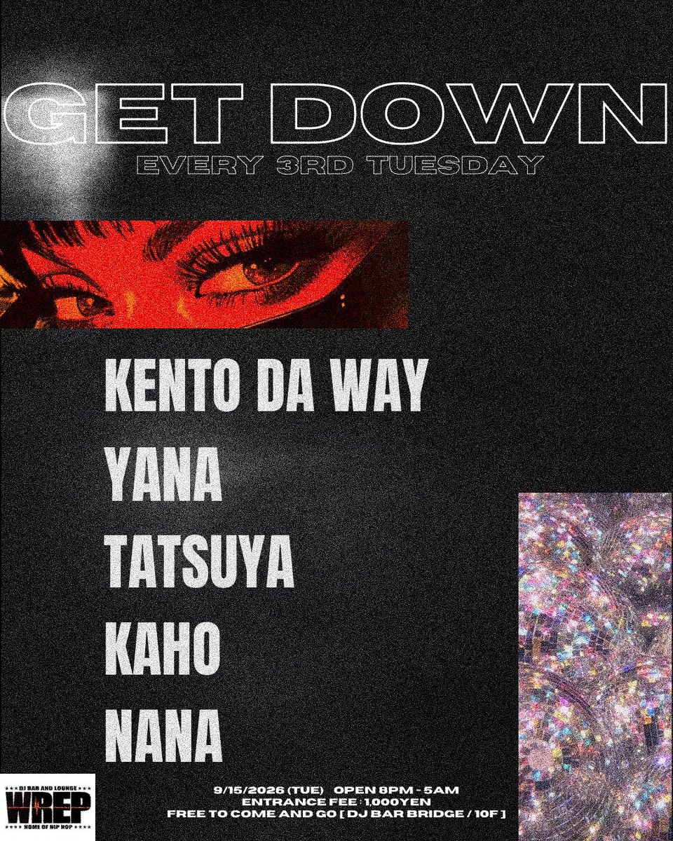 GET DOWN — DJ Bar & Lounge WREP, 9.15（火）