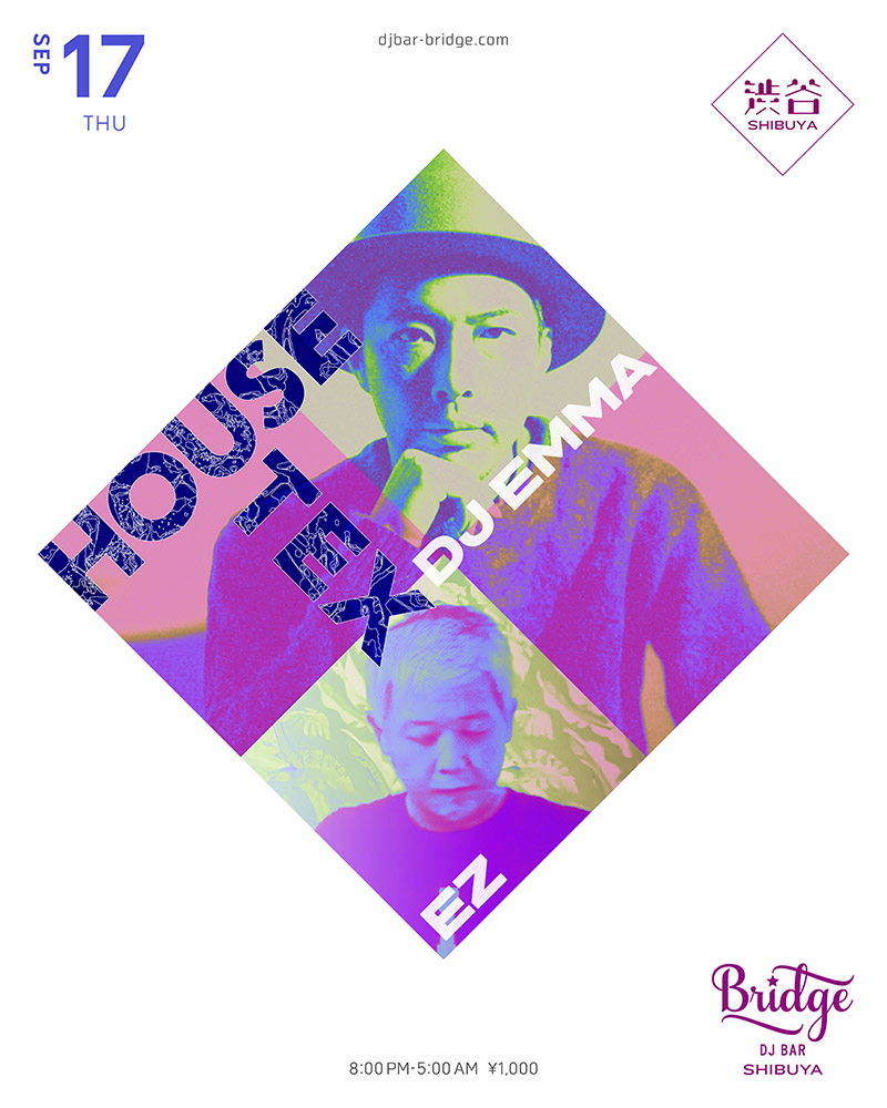 HOUSE-TEX — バーブリッジ渋谷, 9.17（木）
