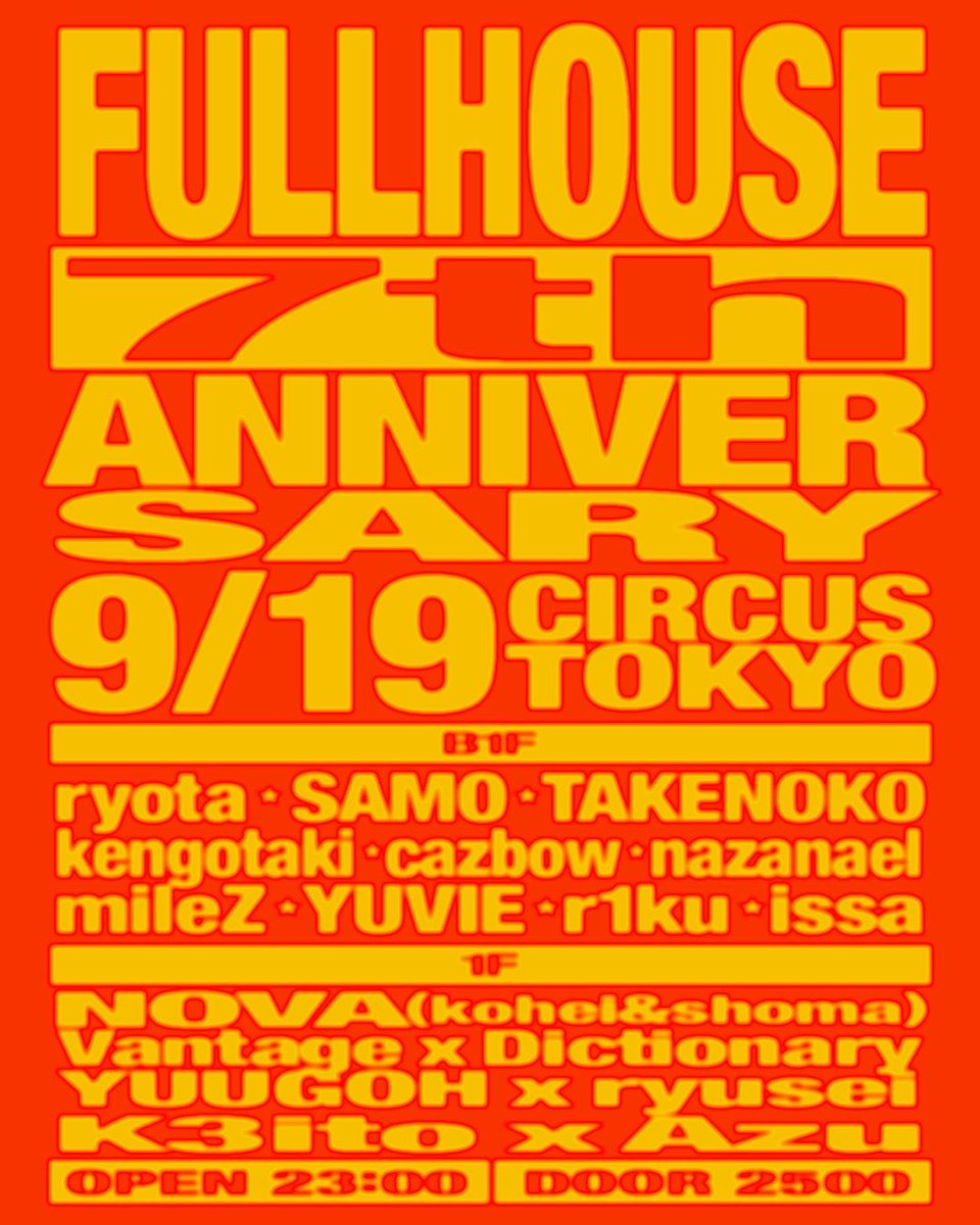 FULLHOUSE 7th ANNIVERSARY — Circus Tokyo, 9.19（土）
