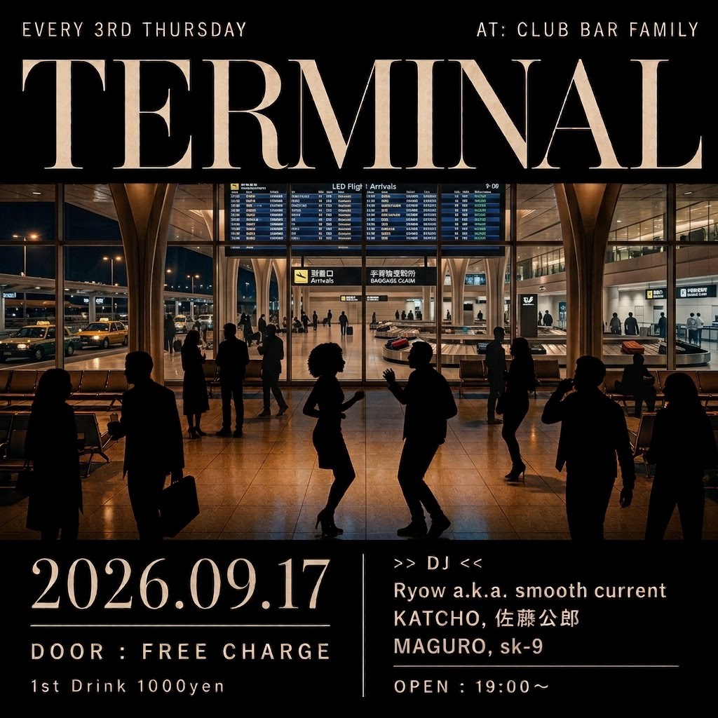 TERMINAL — club bar FAMILY, 9.17（木）
