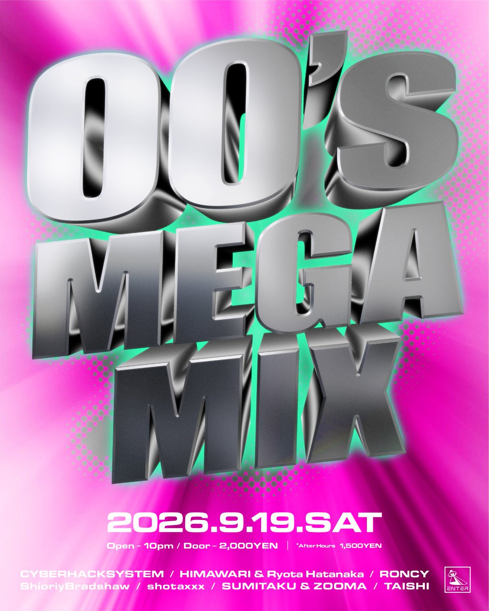 00's MEGA MIX — ENTER, 9.19（土）