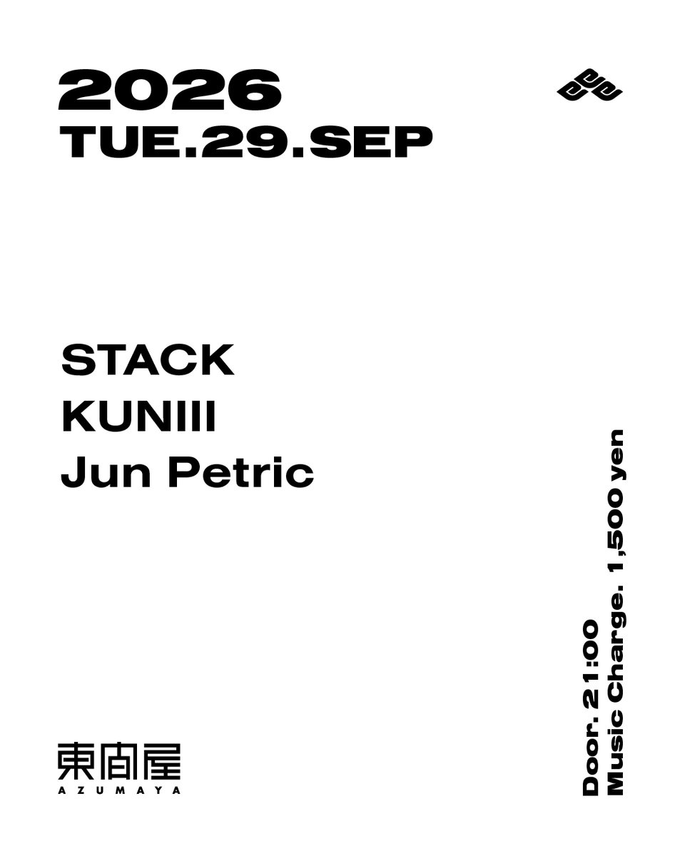 STACK, KUNIII & Jun Petric — DJ Bar 東間屋, 9.29（火）