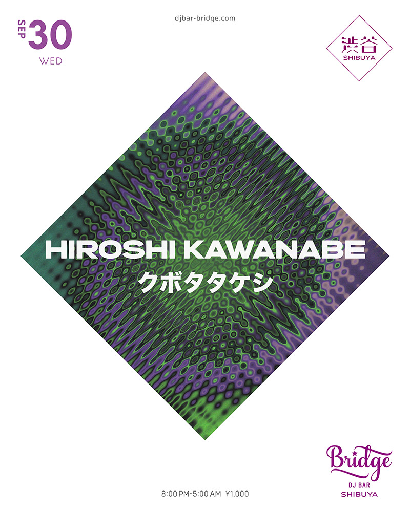 川辺ヒロシ & クボタタケシ — バーブリッジ渋谷, 9.30（水）