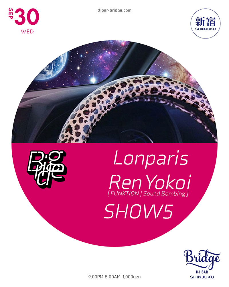 Lonparis, Ren Yokoi & SHOW5 — バーブリッジ新宿, 9.30（水）